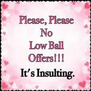 No Low Ball  Offers